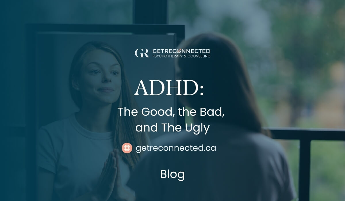 Featured image for the blog ADHD: The Good, the Bad, and the Ugly